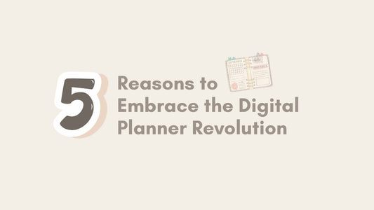 5 Reasons to Embrace the Digital Planner Revolution - Nina's Planners
